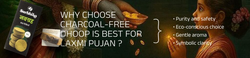 Why Choose Charcoal Free Dhoop for Laxmi Poojan?