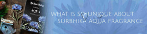 What is so unique about Surbhika Aqua fragrance?