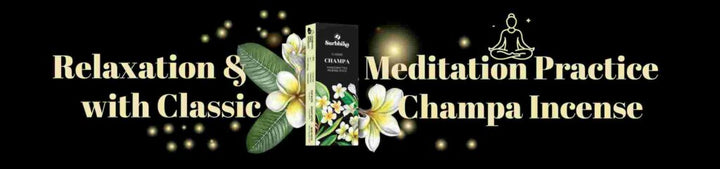 The Art of Relaxation: Champa Incense Explained