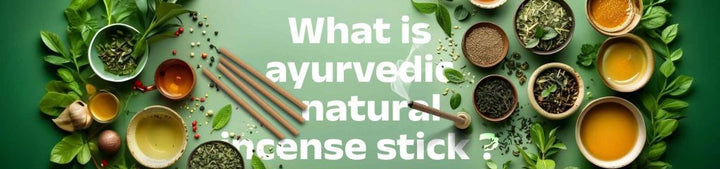Heal Your Soul: Embrace Serenity with Ayurvedic Natural Incense Sticks