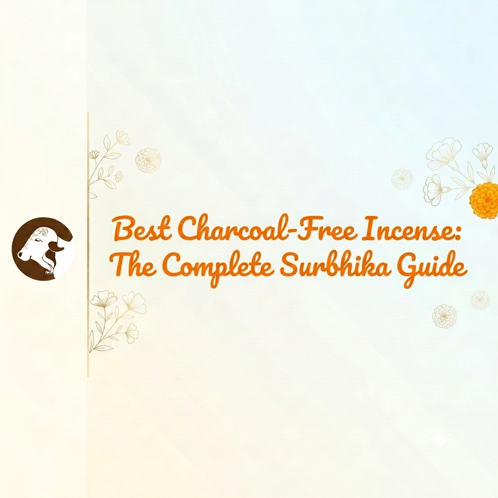 Best Charcoal-Free Incense: The Complete Surbhika Guide - Blog - Surbhika