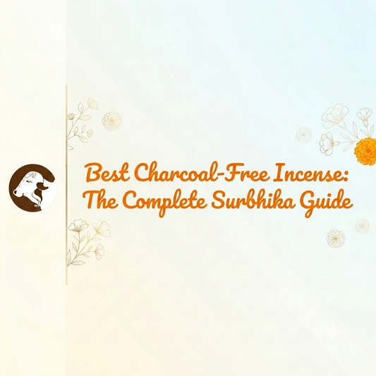 Best Charcoal-Free Incense: The Complete Surbhika Guide - Blog - Surbhika