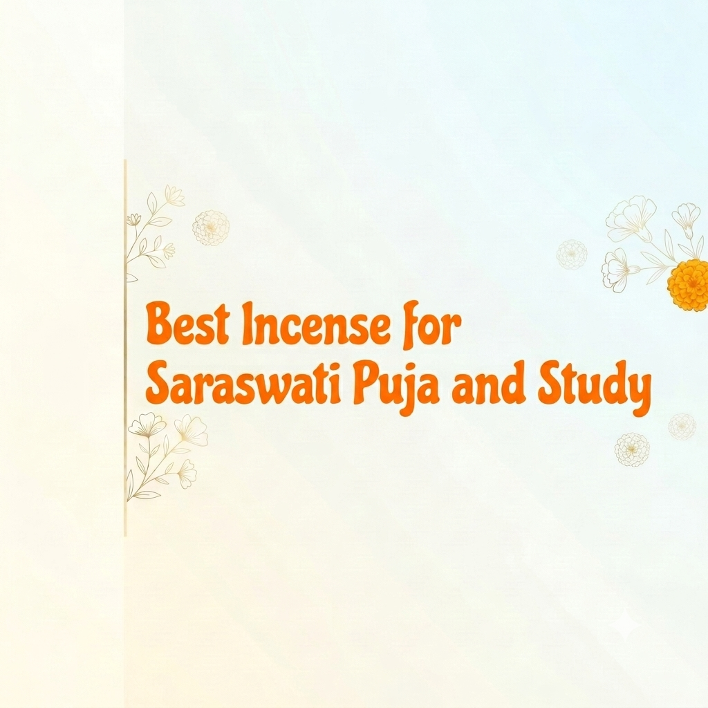 Best Incense for Saraswati Puja and Study - Blog - Surbhika