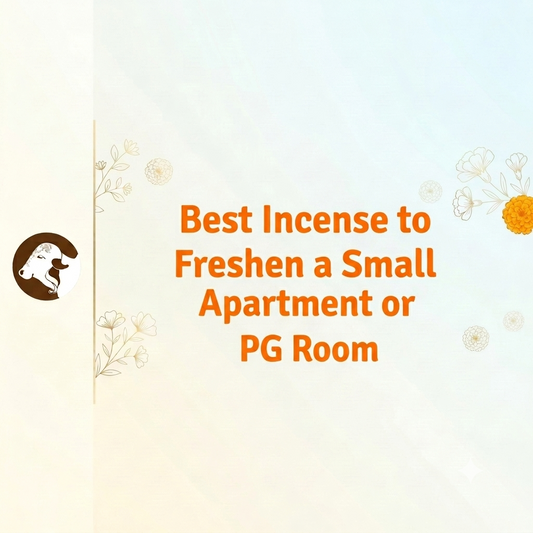 Best Incense to Freshen a Small Apartment or PG Room - Surbhika Dhoop Incense