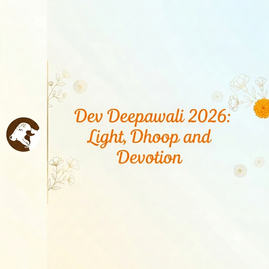 Dev Deepawali 2026: Light, Dhoop and Devotion - Best Natural Insense sticks in India by Surbhika