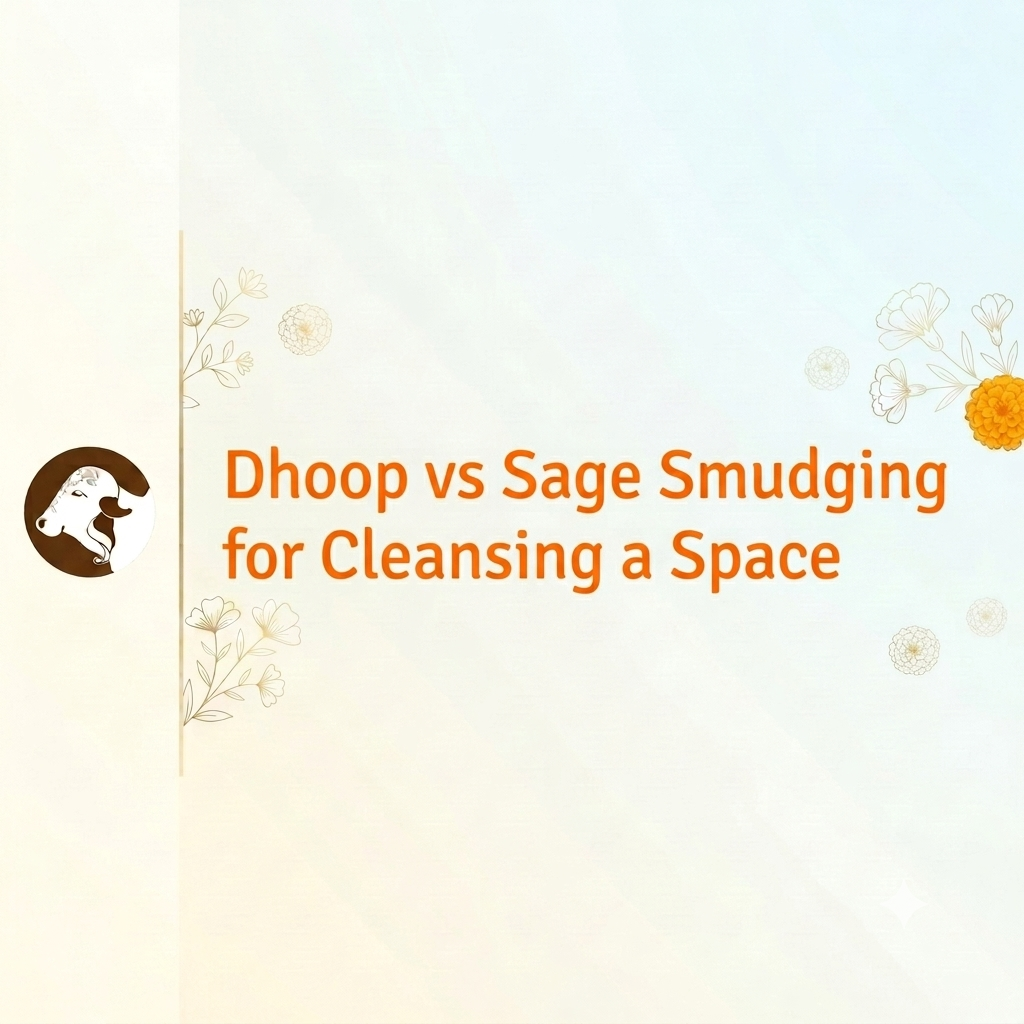 Dhoop vs Sage Smudging for Cleansing a Space - Blog - Surbhika