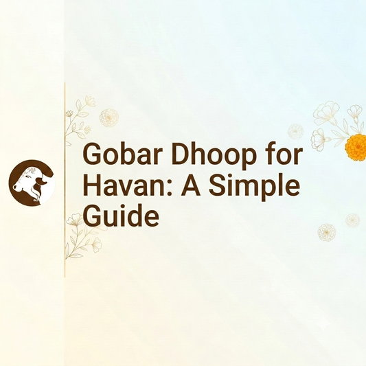 Gobar Dhoop for Havan: A Simple Guide - Blog by Surbhika