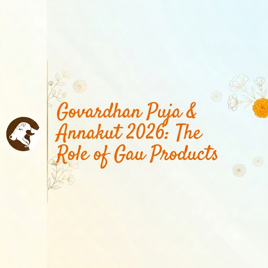 Govardhan Puja & Annakut 2026: The Role of Gau Products - Surbhika Incense Sticks for Rituals