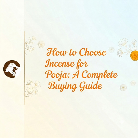 How to Choose Incense for Pooja: A Complete Buying Guide
