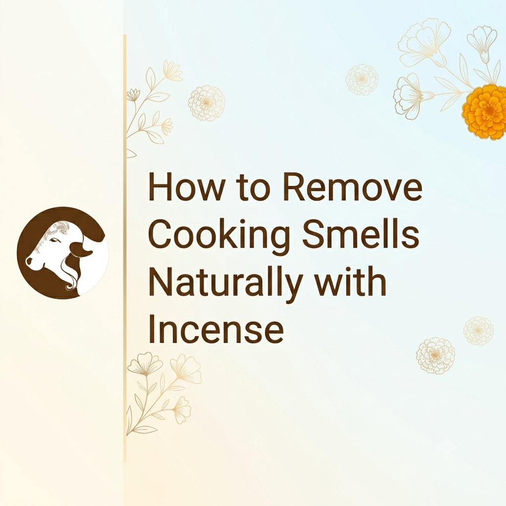 How to Remove Cooking Smells Naturally With Incense - Blog By Surbhika