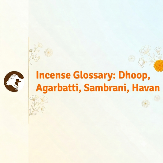 Incense Glossary: Dhoop, Agarbatti, Sambrani, Havan - Blog - Surbhika