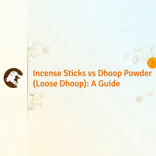 Incense Sticks vs Dhoop Powder (Loose Dhoop): A Guide