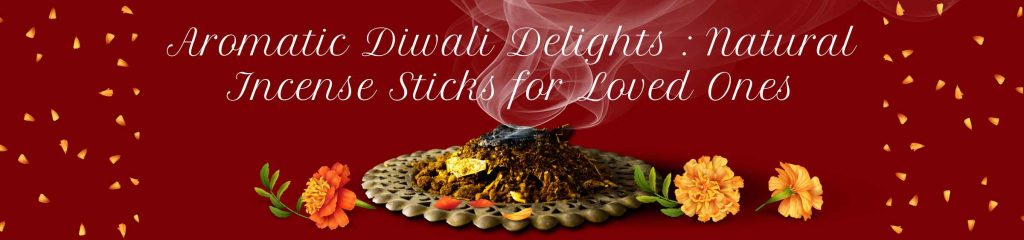 Celebrate Diwali with Surbhika Natural Dhoop Products: Uplift Your Mood and Spirit