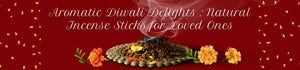 Celebrate Diwali with Surbhika Natural Dhoop Products: Uplift Your Mood and Spirit