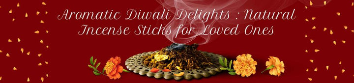 Celebrate Diwali with Surbhika Natural Dhoop Products: Uplift Your Mood and Spirit
